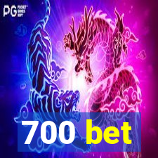 700 bet